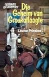 Die Geheim Van Groukatlaagte (Gedaantes En Geraamtes) Die Geheim Van Groukatlaagte (Gedaantes En Geraamtes)