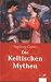 Die Keltischen Mythen