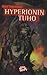 Hyperionin tuho by Dan Simmons Hyperionin tuho by Dan Simmons