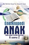 Ensiklopedi Anak : Tanya Jawab Tentang Anak dari A sampai Z