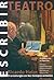 Escribir Teatro. Dramaturgia En Los Tiempos Actuales (Spanish Edition)