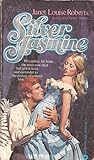 Silver Jasmine by Janet Louise Roberts