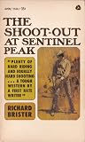 The Shoot-out at Sentinel Peak by Richard Brister The Shoot-out at Sentinel Peak by Richard Brister