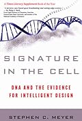 Signature in the Cell: DNA and the Evidence for Intelligent Design
