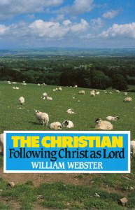 The Christian: Following Christ As Lord