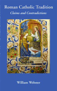 Roman Catholic Tradition: Claims and Contradictions