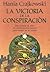 La victoria de la conspiración. Una historia de amor. Un entr... by Hania Czajkowski