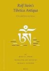 Rolf Stein's Tibetica Antiqua: With Additonal Materials (Brill's Tibetan Studies Library, 24)
