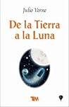 De la Tierra a la Luna by Jules Verne