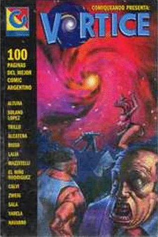 Comiqueando presenta Vórtice: 100 páginas del mejor comic argentino (Paperback)