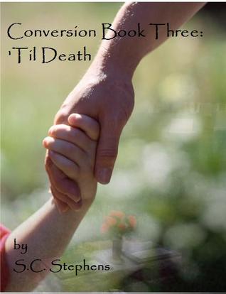 'Til Death (Conversion, #3)