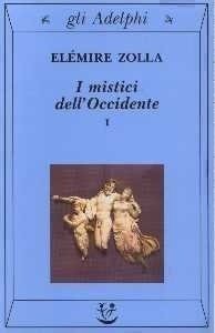 I mistici dell'Occidente, I