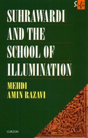 Suhrawardi and the School of Illumination (Routledge Sufi Series)