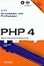 PHP 4: Grundlagen und Profiwissen