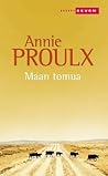 Maan tomua – Kertomuksia Wyomingista 2 by Annie Proulx