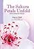 The Sakura Petals Unfold by Arena Wati