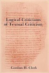 Logical Criticisms of Textual Criticism