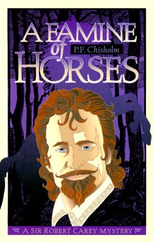 A Famine of Horses (Sir Robert Carey, #1)