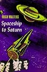 Spaceship to Saturn