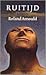Ruitijd: Roman (Dutch Edition)