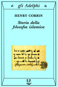 Storia della filosofia islamica. Dalle origini ai giorni nostri