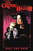 The Crow/Razor: Kill the Pain