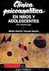 Clínica psicoanalítica en niños y adolescentes