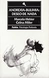 Anorexia-Bulimia: Deseo De Nada Anorexia-Bulimia: Deseo De Nada