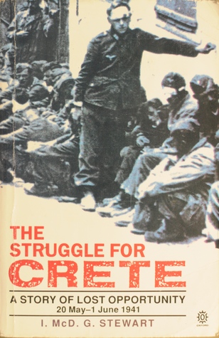 The Struggle for Crete, 20 May - 1 June 1941: A Story of Lost Opportunity (Oxford Paperbacks)