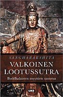 Valkoinen lootussutra: buddhalaisten myyttien sanoma (Paperback)