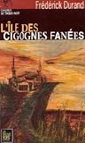 L'île des cigognes fanées L'île des cigognes fanées