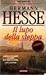 Il lupo della steppa by Hermann Hesse Il lupo della steppa by Hermann Hesse