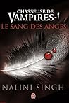 Le sang des anges by Nalini Singh Le sang des anges by Nalini Singh