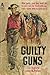 The Guilty Guns