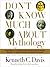 Don't Know Much About Mythology
