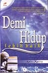 Demi Hidup Lebih ...