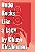 Dude Rocks Like a Lady: An Essay from Chuck Klosterman IV (Chuck Klosterman on Rock)