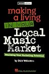 Making A Living In Your Local Music Market by Dick Weissman