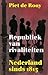 Republiek van rivaliteiten: Nederland sinds 1813