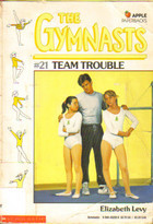 Team Trouble (The Gymnasts, #21)