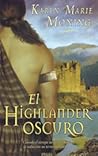 El Highlander oscuro by Karen Marie Moning