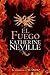 El fuego by Katherine Neville