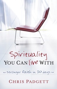 Spirituality You Can Live With-Stronger faith in 30 days (Paperback)