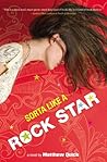 Sorta Like a Rock Star by Matthew Quick