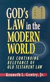 God's Law In The Modern World: The Continuing Relevance Of Old Testament Law