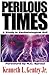 Perilous Times by Kenneth L. Gentry Jr. Perilous Times by Kenneth L. Gentry Jr.