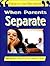 When Parents Separate