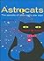 Astrocats : The Secrets of Your Cat's Star Sign