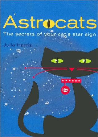 Astrocats : The Secrets of Your Cat's Star Sign (Paperback)