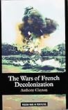 The Wars of French Decolonization (Modern Wars In Perspective)